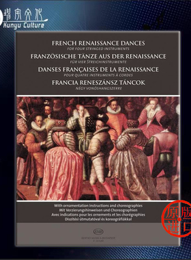 法国文艺复兴舞曲 弦乐室内乐 总分谱 布达佩斯乐谱书 French Renaissance Dances for four stringed instruments Z14640