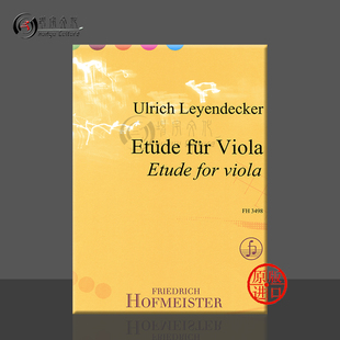 原版 乐谱书 Viola 中提琴练习曲 FH3498 for 德国霍夫曼斯特 Ulrich Etude 莱恩德克 Leyendecker
