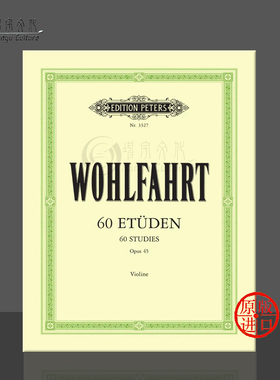 沃尔法特 60首小提琴练习曲op45 彼得斯原版进口乐谱书 Wohlfahrt Studies for Violin EP3327