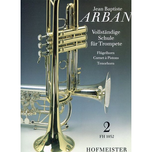 阿尔班 小号短号教材 卷二 德国霍夫曼斯特 原版进口乐谱书 Arban Jean Baptiste Complete School for Trumpet FH1052