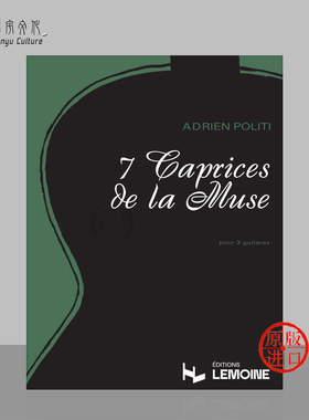 阿德里安波利蒂 七首缪斯随想曲 3把吉他 雷蒙恩原版乐谱书 Adrien Politi 7 Caprices de la Muse 3 guitars 29878
