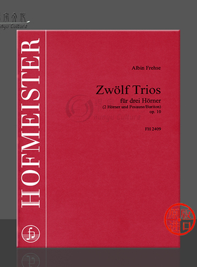 弗雷什 圆号三重奏12首op10 德国霍夫曼斯特原版进口乐谱书 Frehse Albin 12 Trios for 3 horns FH2409