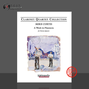 Plasencia 在普拉森西亚 Metropolis原版 单簧管四重奏 迈克 Mike Clarinet Week 一周 Curtis EM7019 Quartet 乐谱书 柯蒂斯