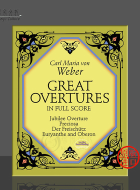 韦伯 伟大的序曲作品合集 乐队总谱 原版乐谱书 Weber Great Overtures Full Score 06-252256