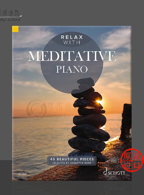 轻松冥想钢琴作品集 40首优美作品 钢琴独奏 德国朔特乐谱书 Relax with Meditative Piano: 40 Beautiful Pieces ED23081