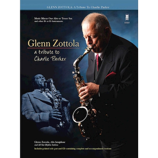 格伦兹特拉 向查理 帕克致敬 萨克斯独奏 附CD MMO乐谱书 A Tribute to Charlie Parker for Alto or Tenor Saxophone HL00121921