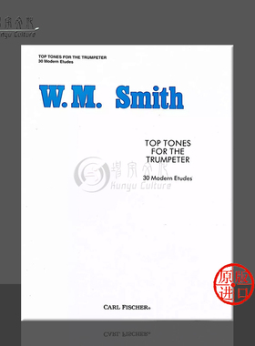 史密斯 音调集 小号现代练习曲 30首 费舍尔原版乐谱书 Smith Top Tones for the Trumpeter Modern Etudes O2487