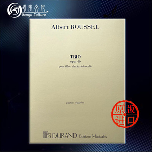长笛中提琴和大提琴 HL50560796 Cello for 鲁塞尔 三重奏Op40 Flute 杜朗德原版 分谱 and 阿尔伯特 乐谱书 Viola Trio