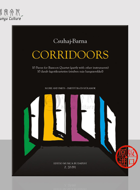 蒂博尔 丘哈伊 巴纳 走廊 巴松管木管乐四重奏总分谱 布达佩斯乐谱 Csuhaj Barna Tibor Corridoors Bassoons Wind Quartet Z20091