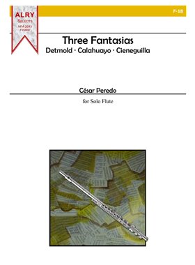 佩雷多 三首幻想曲 长笛独奏 Alry原版乐谱书 Cesar Peredo Three Fantasias for Solo Flute F 18