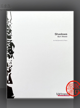 巴特 瓦特  暗影 降B调单簧管和钢琴 Metropolis原版乐谱书 Watte Bart Shadows for Eb Clarinet and Piano EM6777