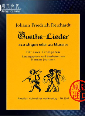 歌德歌曲 莱卡特 两支小号 德国霍夫曼斯特 原版乐谱书 Reichardt Goethe Lieder zu singen und zu blasen for 2 Trumpets FH2567
