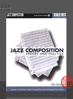 泰德普雷斯 爵士作曲 理论与实践 附在线音频 伯克利乐谱书 Ted Pease Jazz Composition Theory and Practice Berklee HL50448000