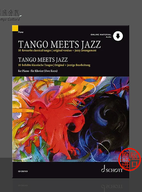 探戈遇到爵士 10首挚爱古典探戈舞曲 原版和爵士改编版 钢琴独奏 附在线音乐 朔特乐谱 Tango Meets Jazz for piano ED20878D
