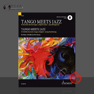 Tango 10首挚爱古典探戈舞曲 附在线音乐 探戈遇到爵士 Meets piano 和爵士改编版 for 原版 ED20878D 钢琴独奏 Jazz 朔特乐谱