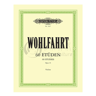 沃尔法特 60首小提琴练习曲op45 彼得斯原版进口乐谱书 Wohlfahrt Studies for Violin EP3327