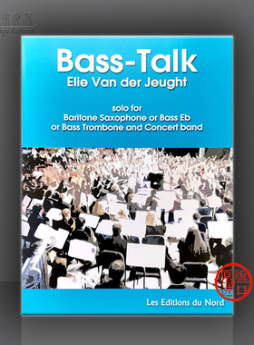 伊莱 贝斯论坛 管乐队合奏 总谱 du Nord原版进口乐谱书 Bass Talk Elie Van der Jeught Concert Band LEDN 20020
