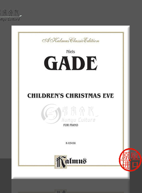 尼尔斯加德 孩子们的圣诞夜 钢琴独奏 原版进口乐谱书 Niels Gade Childrens Christmas Eve Piano 00-K03458