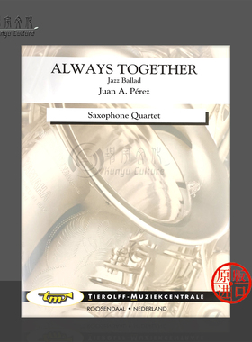 佩雷斯永伴左右爵士民谣 萨克斯四重奏 Tierolff原版乐谱书 Perez Always Together Jazz Ballad Saxophone Quartet 0012sq