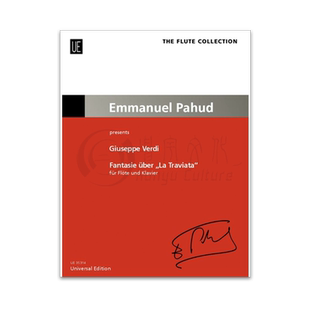 茶花女幻想曲 威尔第 帕胡德版 长笛和钢琴 维也纳UE原版乐谱 Giuseppe Verdi Fantasy on La Traviata UE35314