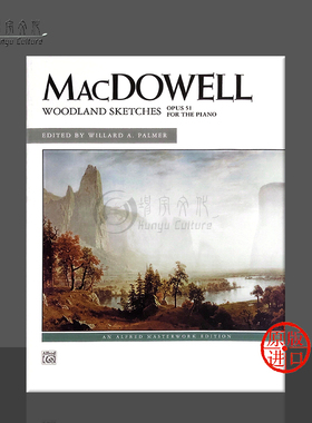 麦克道威尔 林地素描Op51 钢琴独奏 Alfred原版乐谱书 MacDowell Woodland Sketches Piano 00-2278