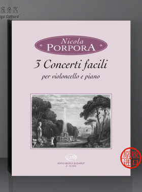 波尔波拉 三首简易音乐会作品 大提琴和钢琴 布达佩斯原版乐谱 Porpora Nicola 3 Concerti facili Violoncello and Piano Z 14832