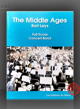 巴特 里斯 中年 管乐队合奏 du Nord原版进口乐谱书 Leys Bart The Middle Ages Concert Band LEDN 20019