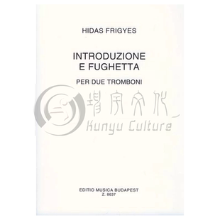 弗里杰什 希达什 小赋格曲 多支长号 布达佩斯原版乐谱书 Hidas Frigyes Introduzione e fughetta per due tromboni Z 8637