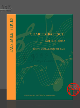 查尔斯巴茨 组曲和三重奏 长笛中提琴和低音提琴 手稿影印件 UMMP原版乐谱书 Charles Bartsch Suite and Trio EJM825