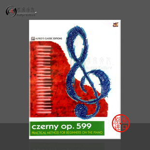 原版 Classic 实用钢琴练习曲op599 版 piano 2005A 车尔尼 Method 乐谱书 阿尔弗雷德经典 zemy Editions Alfreds MPC Practical