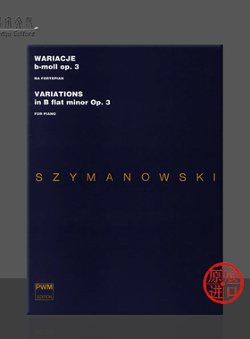席曼诺夫斯基 降b小调变奏曲 op3 钢琴 PWM原版乐谱书 Szymanowski K Variations B flat Minor for piano PWM9357