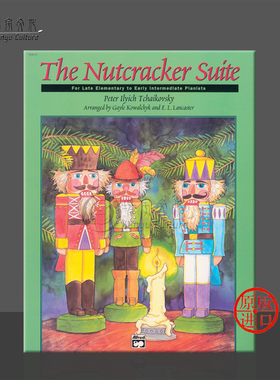 柴可夫斯基 胡桃夹子组曲 钢琴 Alfred原版乐谱书 Tchaikovsky The Nutcracker Suite Piano 00-16876