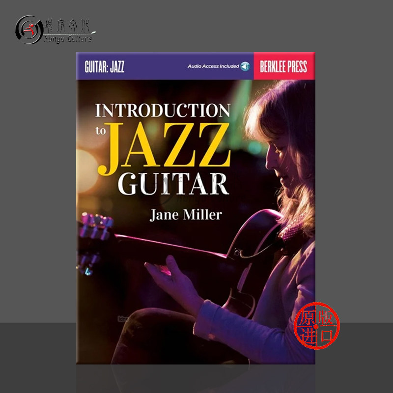 简米勒 伯克利爵士吉他概论 附在线音乐 Berklee原版乐谱书 Jane Miller Introdution to Jazz Guitar HL00125041