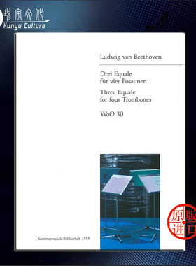 贝多芬 3首作品 WoO 30 四支长号 大熊原版乐谱书 Beethoven 3 Equale for 4 Trombones KM1555