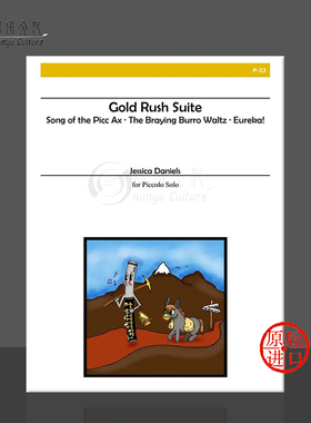 丹尼斯 淘金热组曲 短笛独奏 Alry原版乐谱书 Jessica Daniels Gold Rush Suite for Piccolo Solo P 23