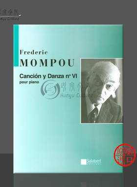 蒙波 歌与舞 卷六 钢琴独奏 萨拉伯特 Salabert原版书 Frederic Mompou Cancion y Danza No6 for Piano SLB1467