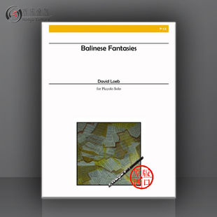 Alry原版 Fantasies 勒布 巴厘岛幻想曲 for David 乐谱书 Solo 短笛独奏 Loeb Piccolo Balinese