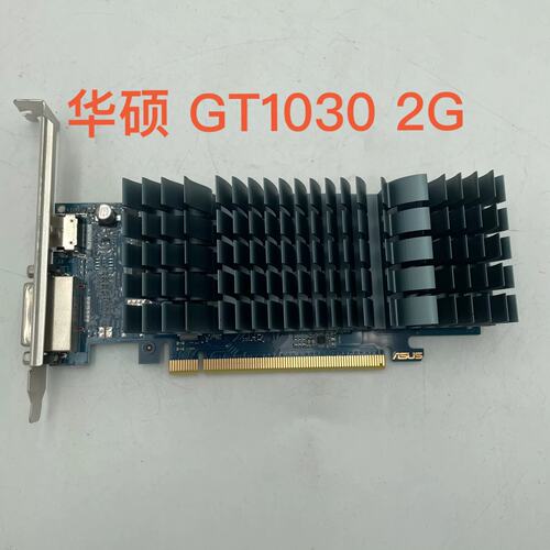 议价华硕GT1030 2G显卡，实物拍摄，成色正常，HDMI接口可维修