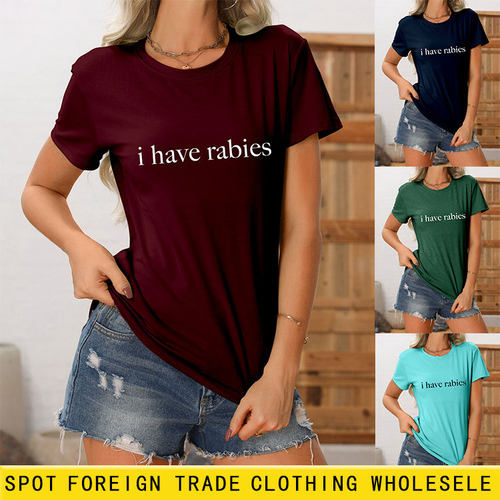 欧美wish简短标语i have rabies女装圆领短袖T恤衫亚马逊批发跨境