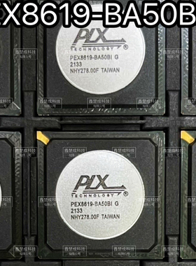 PEX8614-/PEX8615/PEX8617/PEX8618/PEX8619/BA50BCG/BA50BIG芯片