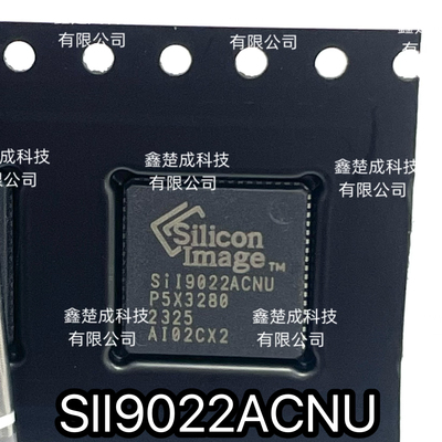 SII9022ACNU 全新原装 SILICON QFN72 HDMI传输芯片 发射器
