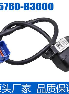 全新95760-B3600 适用17款现代名图倒车摄像头