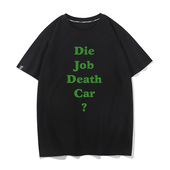 T恤衫 Die 你没事吧？ Car 恶搞日文英文创意趣味短袖 Job Death