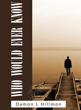【预售 按需印刷】Who Would Ever Know
