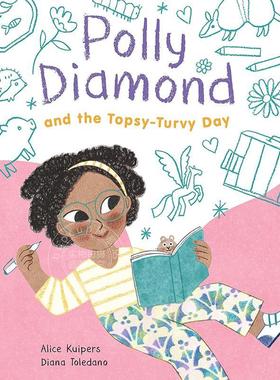 波莉-戴蒙德和颠倒的一天  Polly Diamond and the Topsy-Turvy Day 英文原版 儿童桥梁书7-10岁