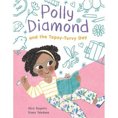 波莉-戴蒙德和颠倒的一天  Polly Diamond and the Topsy-Turvy Day 英文原版 儿童桥梁书7-10岁