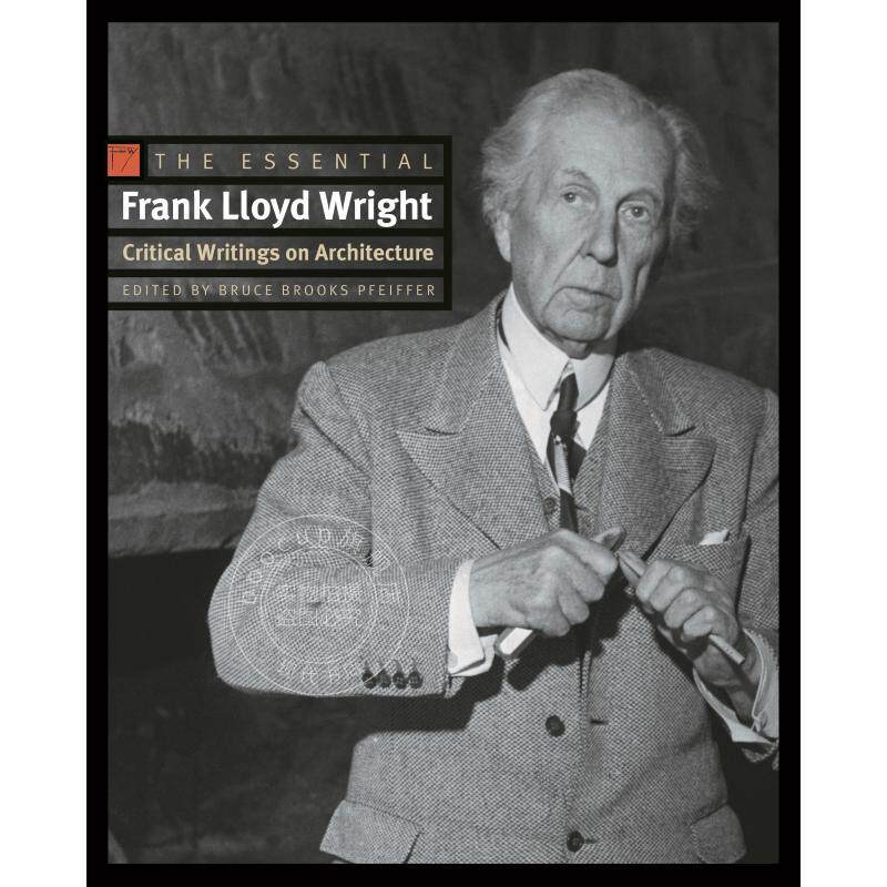 预售 预售 The Essential Frank Lloyd Wright法兰克·洛伊·莱特的本质：建筑评论作品