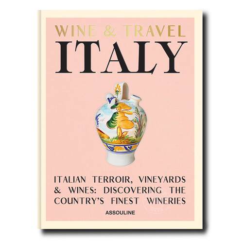 意大利葡萄酒之旅 探索葡萄酒指南 Assouline出版社 恩里科·贝尔纳多 Enrico Bernardo 英文原版 Wine & Travel Italy