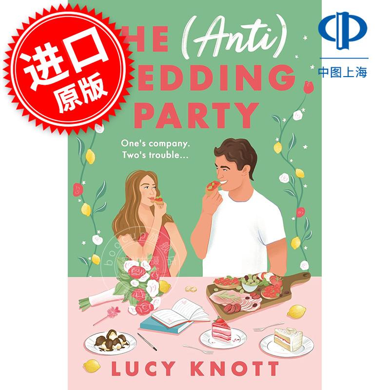 反结婚派对 Lucy Knott 英文原版 The (Anti) Wedding Party 北美晋江文学