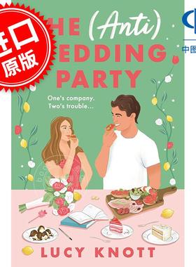反结婚派对 Lucy Knott 英文原版 The (Anti) Wedding Party 北美晋江文学